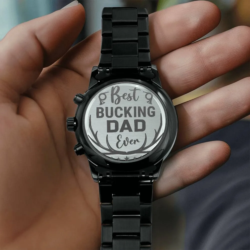 Best Bucking Dad Engraved Watch