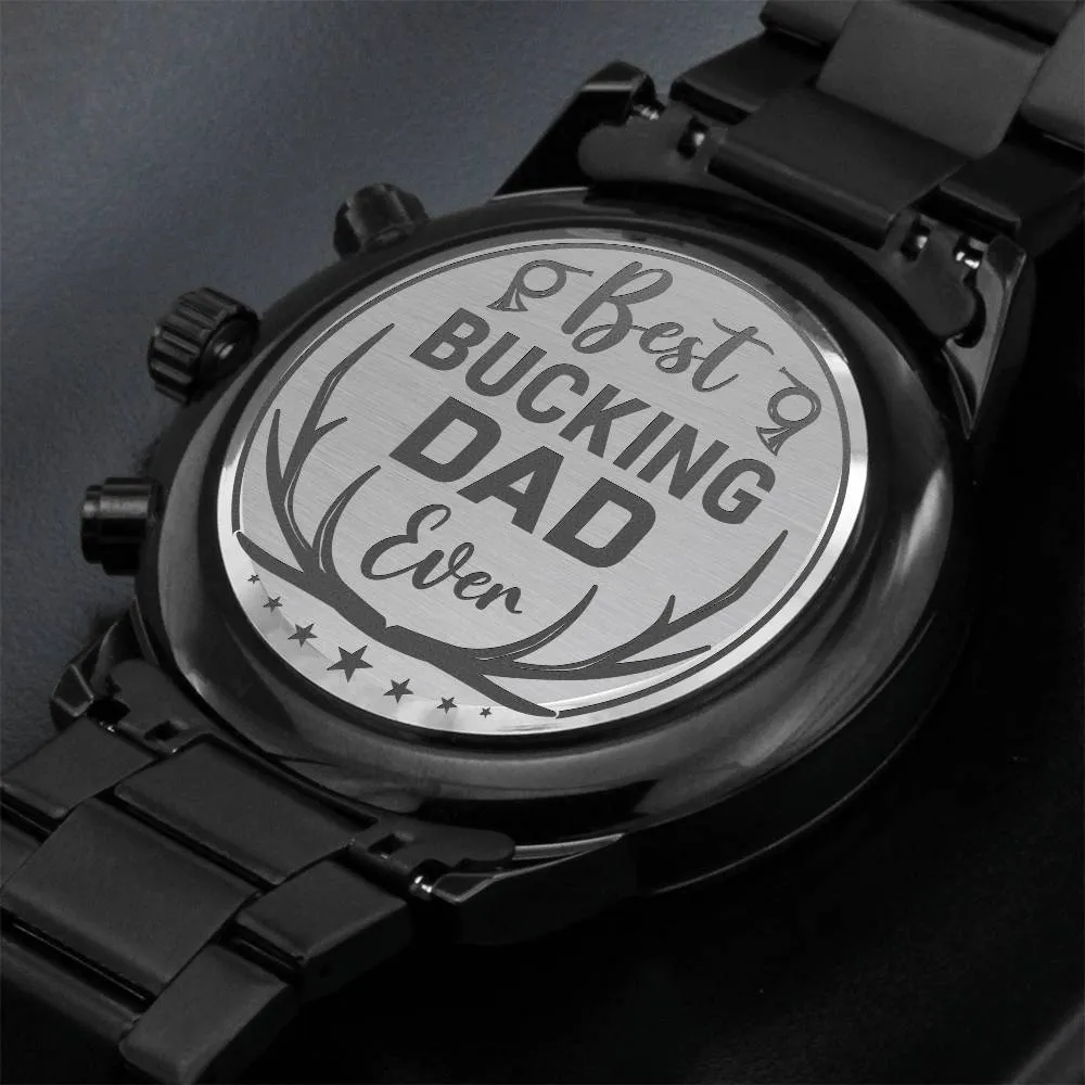 Best Bucking Dad Engraved Watch