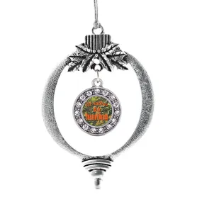 Silver I'd Rather Be Hunting Circle Charm Holiday Ornament