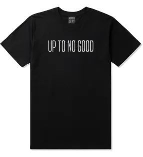 Up To No Good Mens T-Shirt