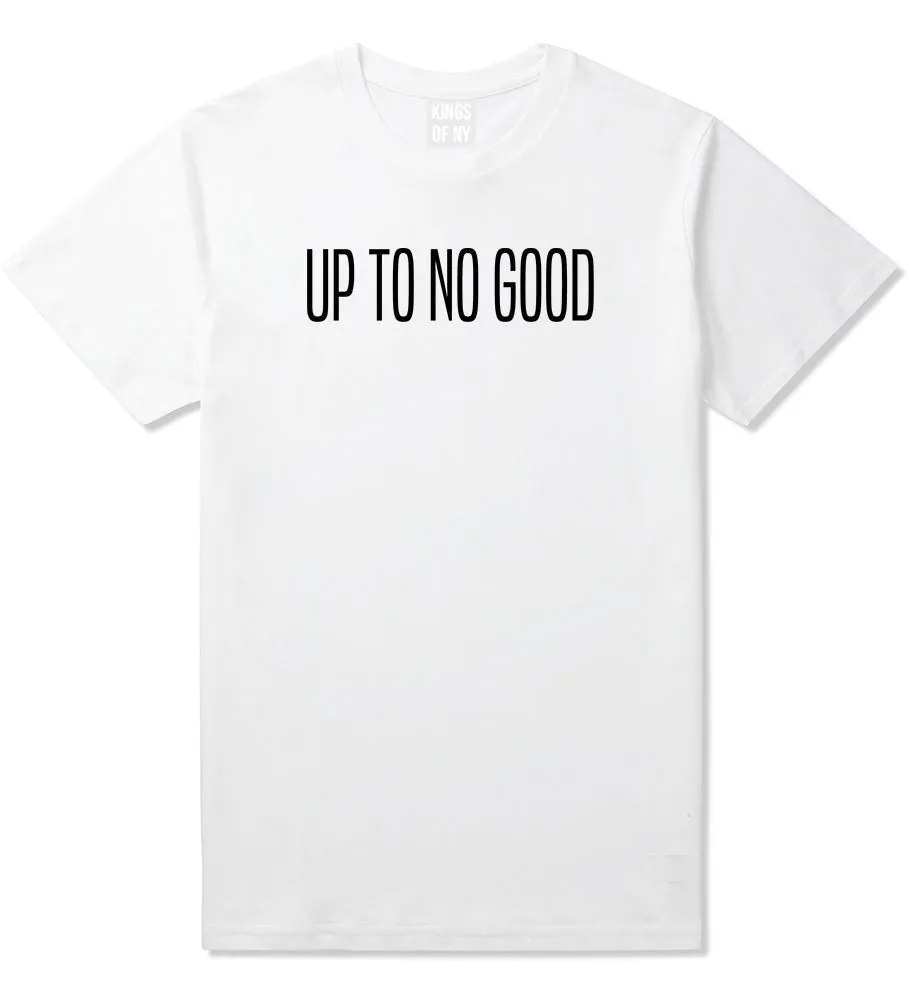 Up To No Good Mens T-Shirt